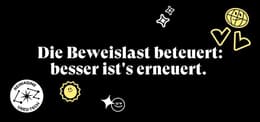 Die Beweislast beteuert: besser ist's erneuert.