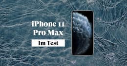 Der iPhone 11 Pro Max Test